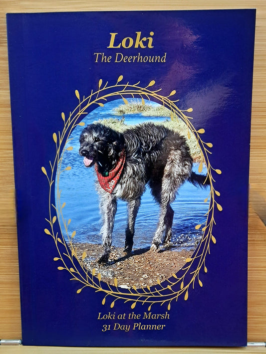 Loki the Deerhound, 31 Day Planner, Loki at the Marsh